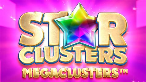 Star Clusters Megaclusters Slot - Play Online